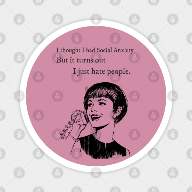 Turns out, I just hate people Magnet by Soulfully Sassy